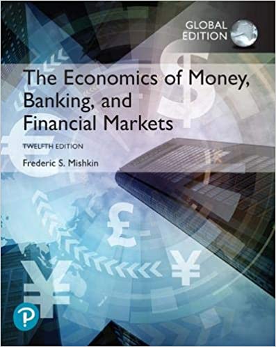 The Economics of Money, Banking, and Financial Markets, Global Edition - Frederic S. Mishkin